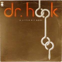 Пластинка Dr. Hook A Little Bit More